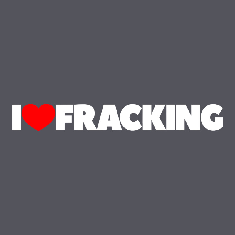 I Love Fracking Vintage Hoodie by longCreatives | Teevron