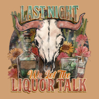 Last Night We Let The Liquor Talk Vintage Tee | Teevron