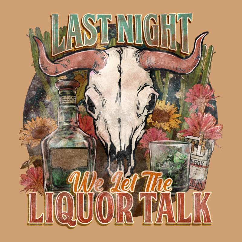 Last Night We Let The Liquor Talk Vintage Tee by HowdyJamesFarm | Teevron