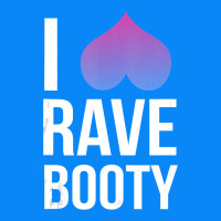 I Love Rave Booty I Heart Rave Tops Zipper Hoodie | Teevron