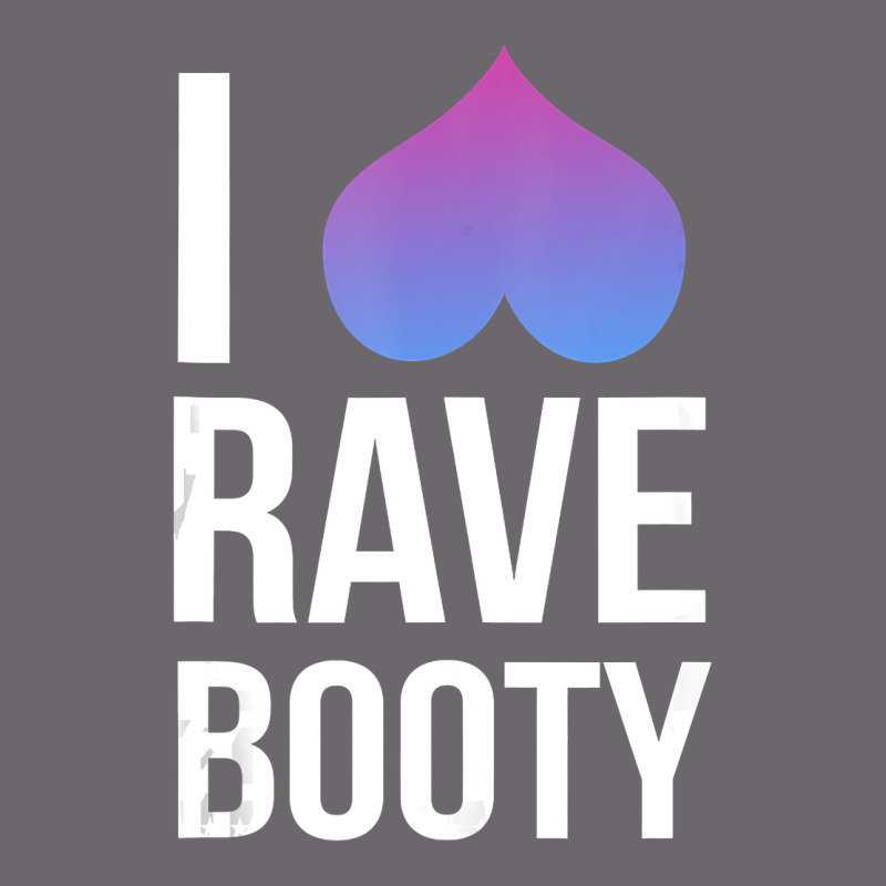I Love Rave Booty I Heart Rave Tops Premium Sweatshirt by longCreatives | Teevron