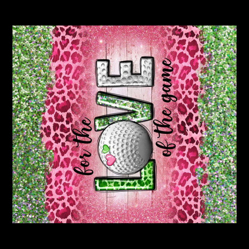 For The Love Of The Game With Golf Tumbler Tbs Ladies Tee by TumblerDesignByShophia | Teevron