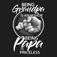 Being Grandpa Is An Honor Being Papa Is Priceless, Gift Dad Classic Tee | Teevron