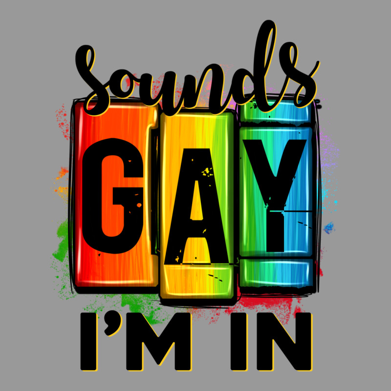 Sounds Gay I'm In Vintage Hoodie by OliviaCreatesArt | Teevron
