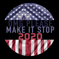 Omg Please Make It Stop 2020 Heavy Core Tee | Teevron
