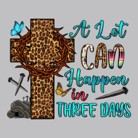 Easter Day A Lot Can Happen In Three Days Long Sleeve Tee | Teevron