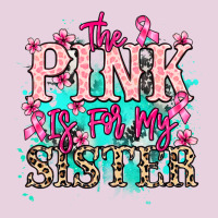 The Pink Is For My Sister Cancer Awareness Ladies Tee | Teevron