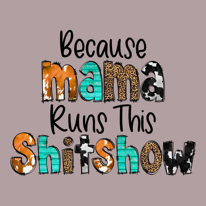 Because Mama Runs This Shitshow Vintage Hoodie by CowCowDesign | Teevron