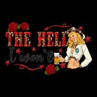 The Hell I Wont With Sassy Pinup Cowgirl Ladies Tee | Teevron