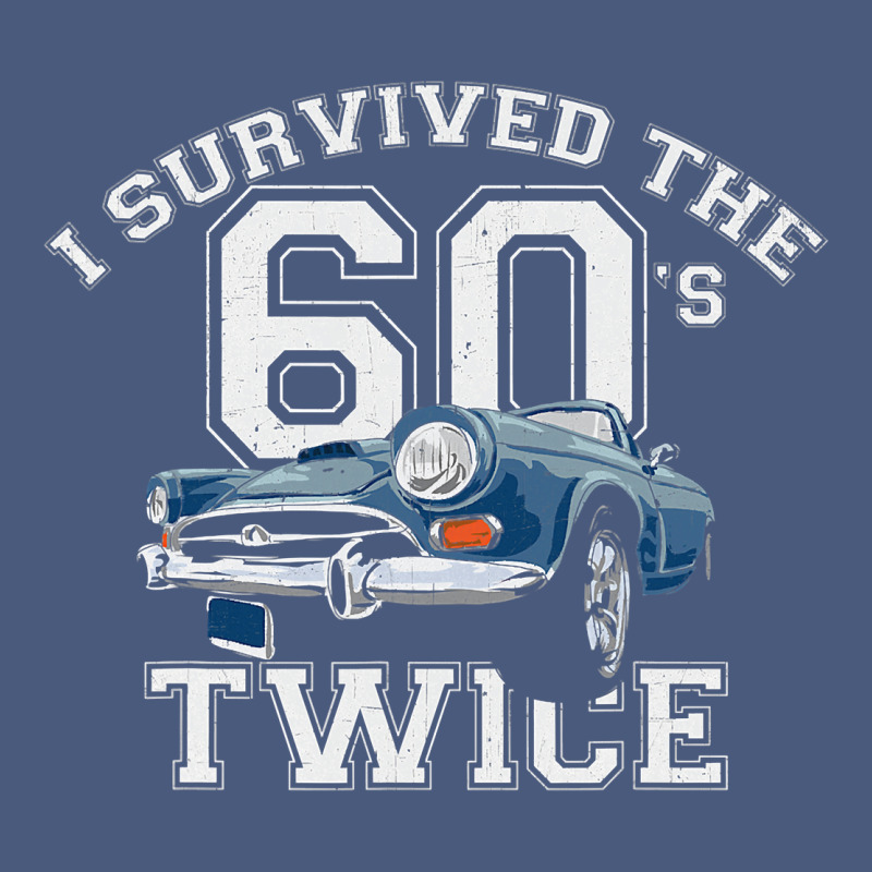 I Survived The Sixties Twice Classic Birthday Vintage Hoodie by longCreatives | Teevron