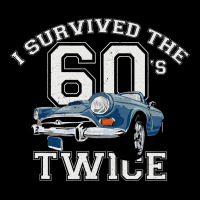 I Survived The Sixties Twice Classic Birthday Premium Sweatshirt | Teevron