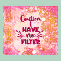 Caution I Have No Filter Classic Tee | Teevron