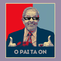 Lula Presidente 2022 Brasil  O Pai Ta On Classic Tee | Teevron