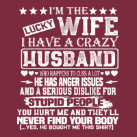 I Am A Lucky Wife I Have A Crazy Husband Valentine Gift Premium Hoodie | Teevron