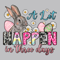 Easter Day A Lot Can Happen In Three Days Long Sleeve Tee | Teevron