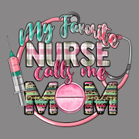 My Favorite Nurse Calls Me Mom Vintage Tee | Teevron