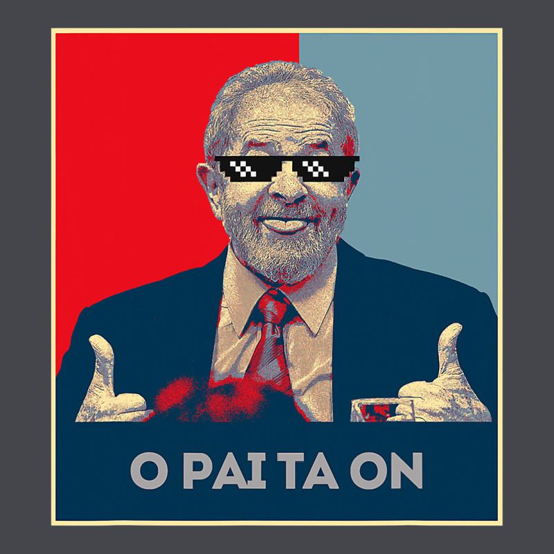 Lula Presidente 2022 Brasil  O Pai Ta On Long Sleeve Tee by longCreatives | Teevron