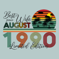 Best Wife Since August 1990 Limited Edition Heavy Core Tee | Teevron