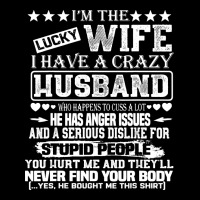 I Am A Lucky Wife I Have A Crazy Husband Valentine Gift Zipper Hoodie | Teevron