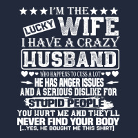 I Am A Lucky Wife I Have A Crazy Husband Valentine Gift Premium Sweatshirt | Teevron