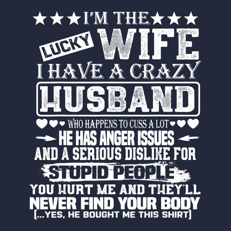 I Am A Lucky Wife I Have A Crazy Husband Valentine Gift Premium Sweatshirt by longCreatives | Teevron