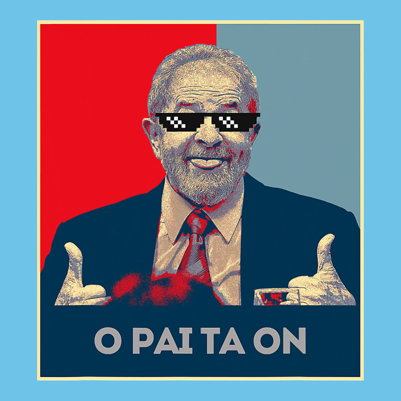 Lula Presidente 2022 Brasil  O Pai Ta On Premium Sweatshirt by longCreatives | Teevron