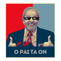 Lula Presidente 2022 Brasil  O Pai Ta On | Teevron