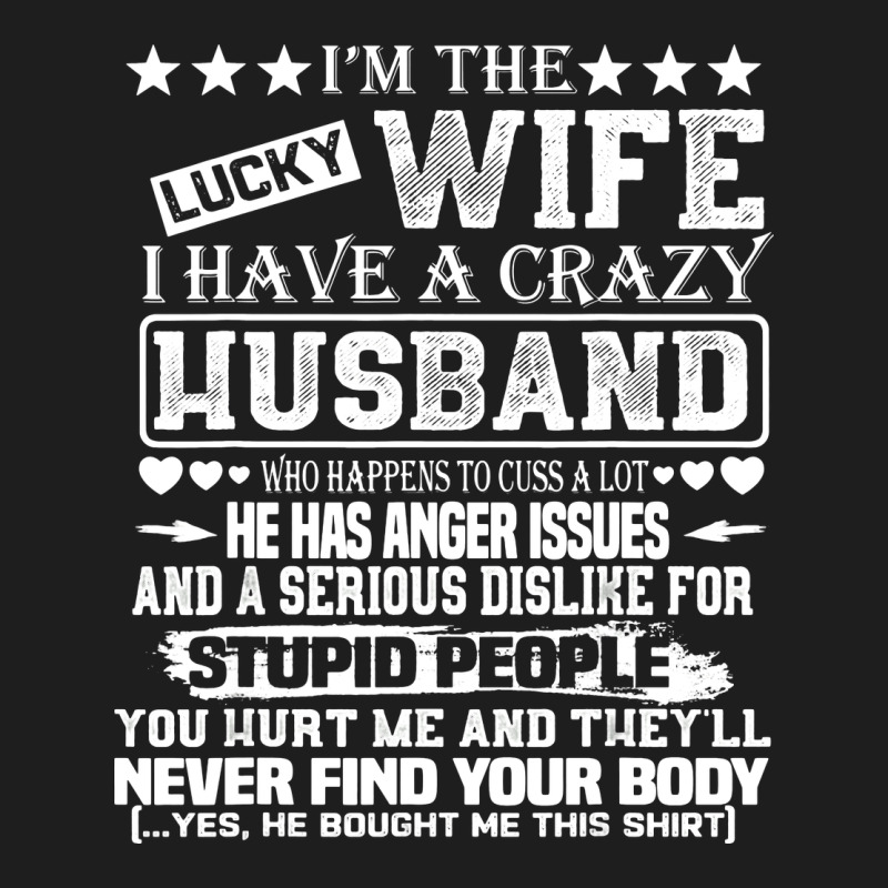 I Am A Lucky Wife I Have A Crazy Husband Valentine Gift Heavyweight Hoodie by longCreatives | Teevron