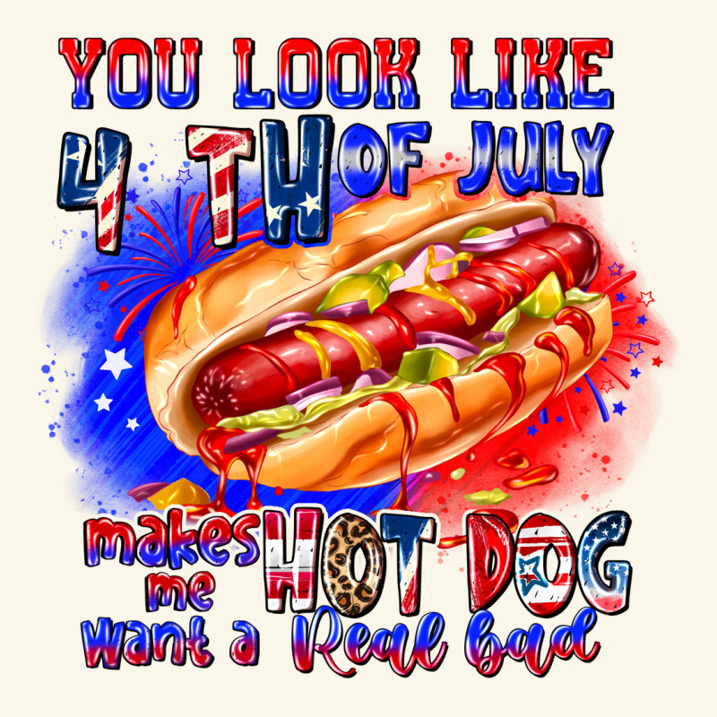 You Look Like 4th Of July Makes Me Hot Dog Want A Premium Hoodie by CowhideDigitalArt | Teevron