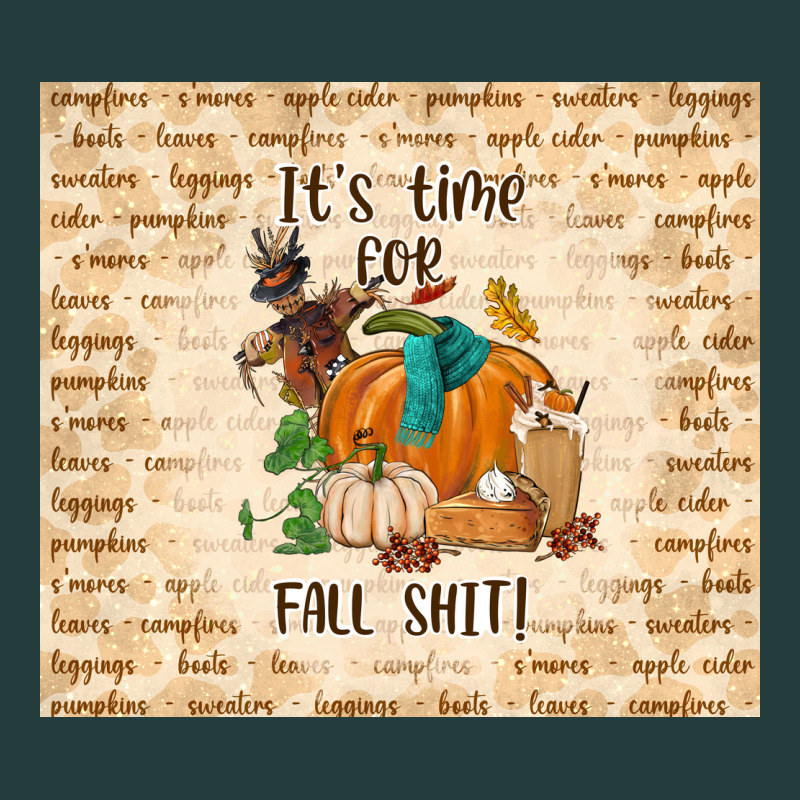 It's Time For Fall Shit Classic Tee by TumblerDesignByShophia | Teevron