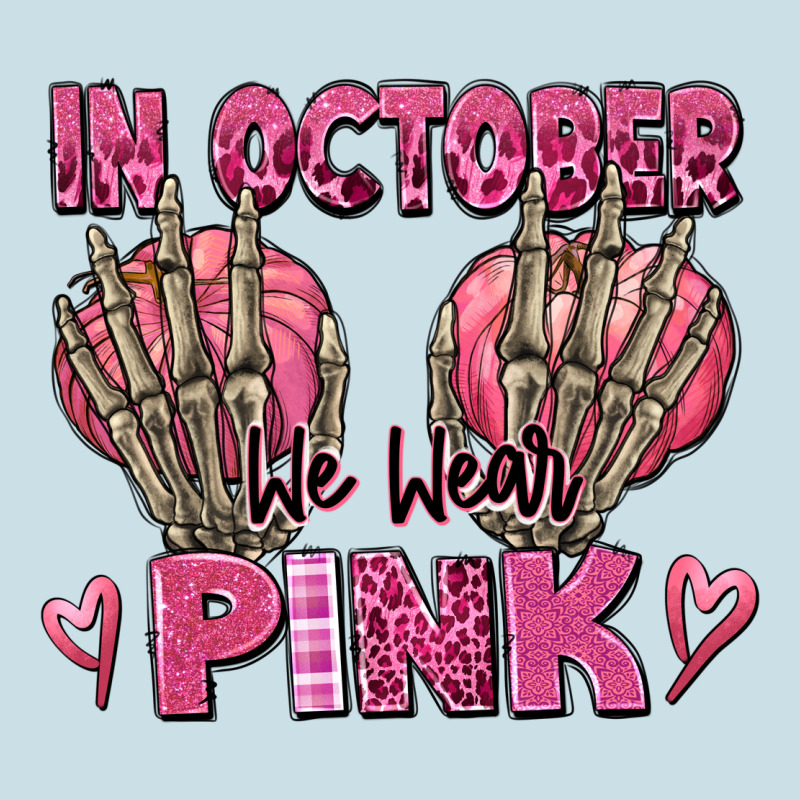 In October We Wear Pink Skeleton Ladies Tee by texasbilliewilder | Teevron