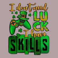 St. Patrick's I Don't Need Luck I Have Skills Vintage Hoodie | Teevron