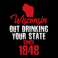 Wisconsin Out Drinking Your State Since 1848 Urban Heavy Tee | Teevron