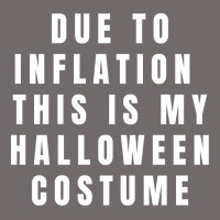 Due To Inflation, This Is My Halloween Costume Pullover Urban Heavy Tee | Teevron
