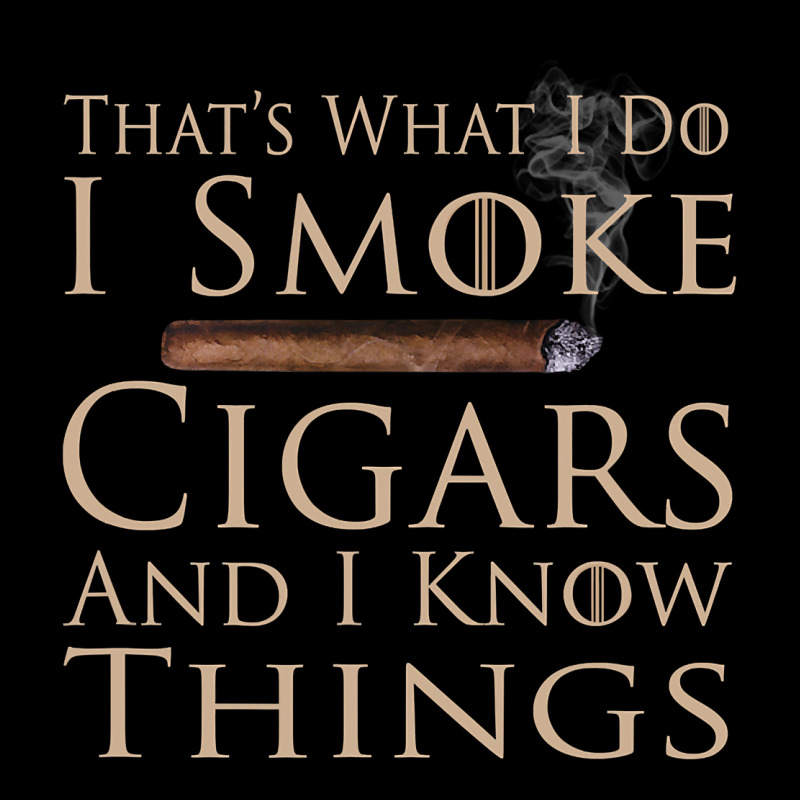 That's What I Do I Smoke Cigars And I Know Things Heavy Core Tee by longCreatives | Teevron