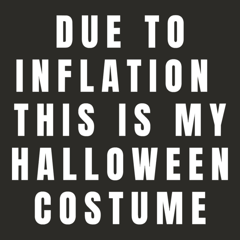 Due To Inflation, This Is My Halloween Costume Pullover Heavy Core Tee by longCreatives | Teevron