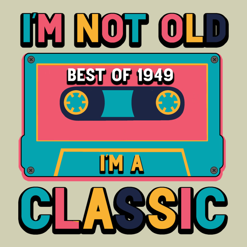 I'm Not Old Best Old Best Of 1949 I'm A Classic Heavy Core Tee by Bettercallsaul | Teevron