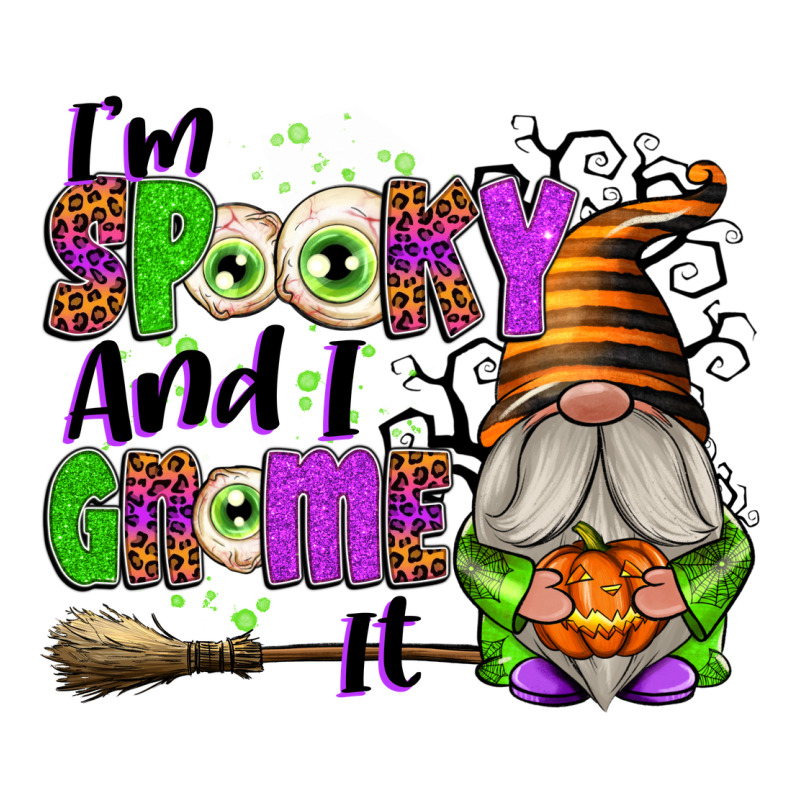 I'm Spooky And I Gnome It Premium Tee by texasbilliewilder | Teevron