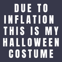 Due To Inflation, This Is My Halloween Costume Pullover Long Sleeve Tee | Teevron