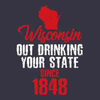 Wisconsin Out Drinking Your State Since 1848 Vintage Hoodie | Teevron