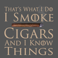 That's What I Do I Smoke Cigars And I Know Things Zipper Hoodie | Teevron