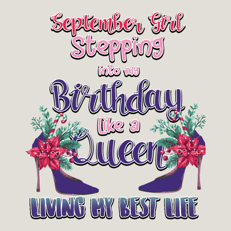 Womens September Girl Stepping Into My Birthday Heavy Core Tee by Bettercallsaul | Teevron