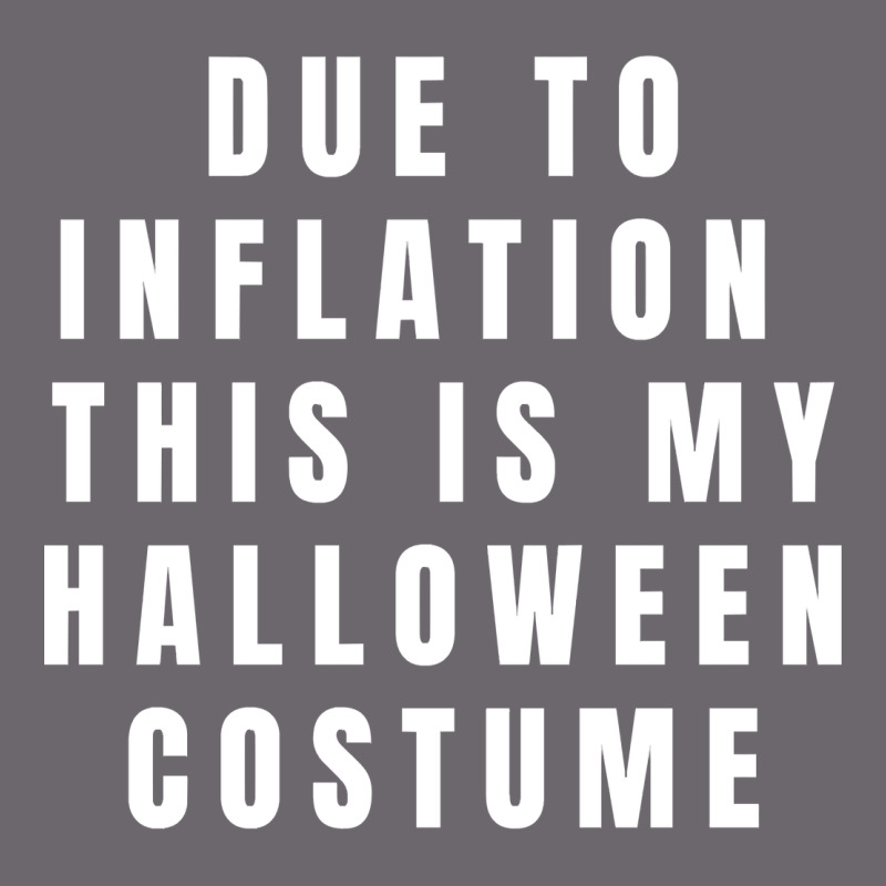 Due To Inflation, This Is My Halloween Costume Pullover Premium Sweatshirt by longCreatives | Teevron
