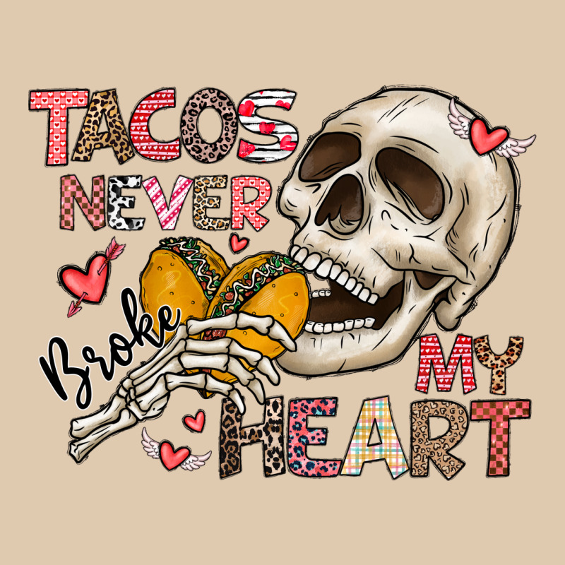Tacos Never Broke My Heart Heavyweight Sweatshirt by CowhideDigitalArt | Teevron