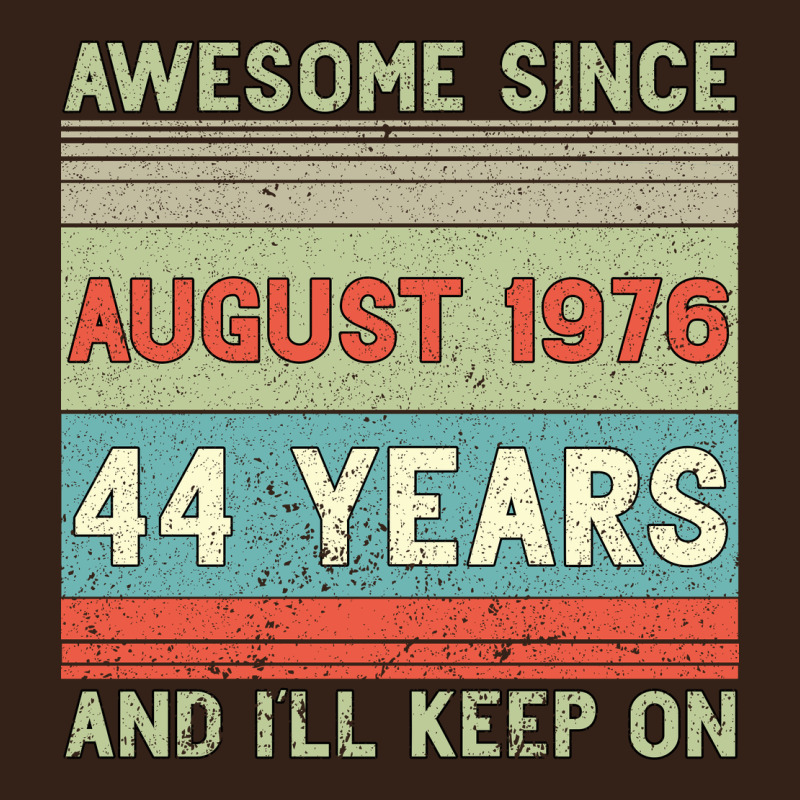 Awesome Since August 1976 44 Years And I Ll Keep On Heavy Core Tee by Bettercallsaul | Teevron