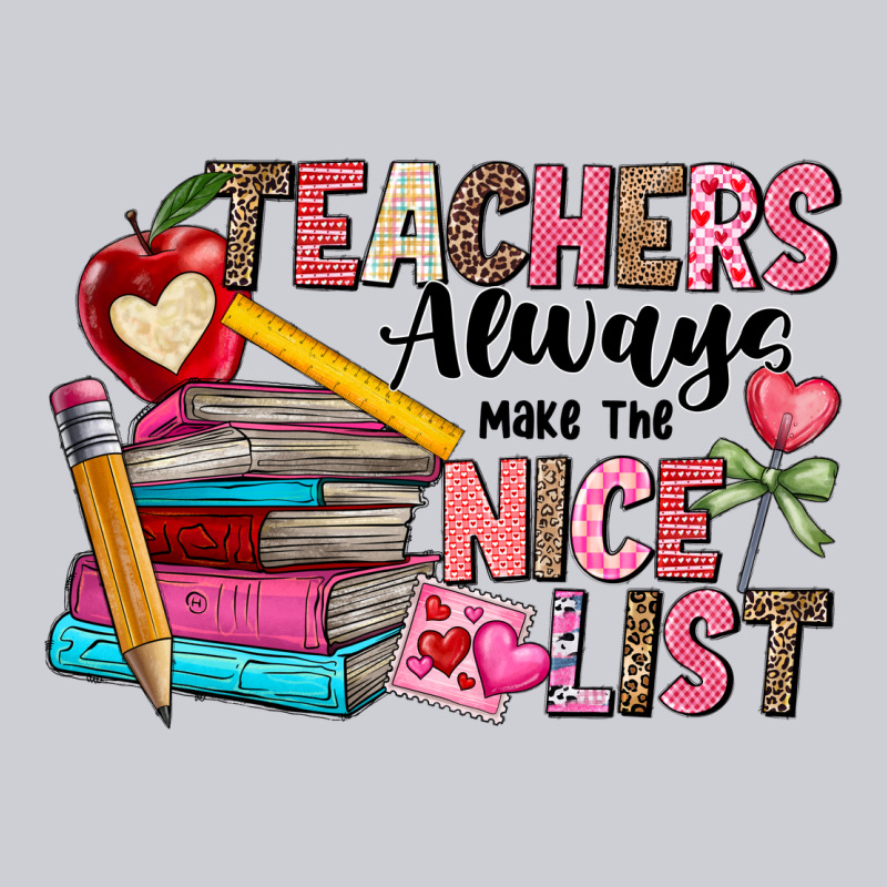 Teachers Always Make The Nice List Heavyweight Sweatshirt by CowhideDigitalArt | Teevron