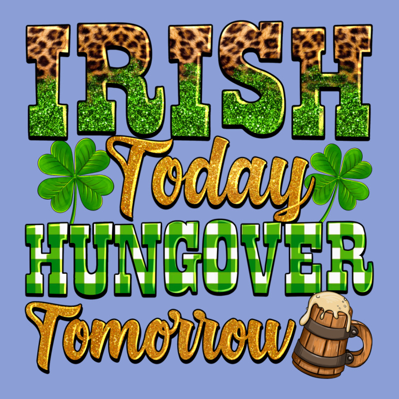 St. Patrick's Irish Today Hungover Tomorrow Long Sleeve Tee by OliviaCreatesArt | Teevron