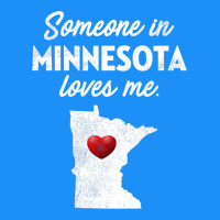 Someone In Minnesota Loves Me  Minnesota  Mn Classic Tee | Teevron