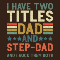 I Have Two Tıtles Dad And Step Dad And I Rock Them Heavy Core Tee | Teevron