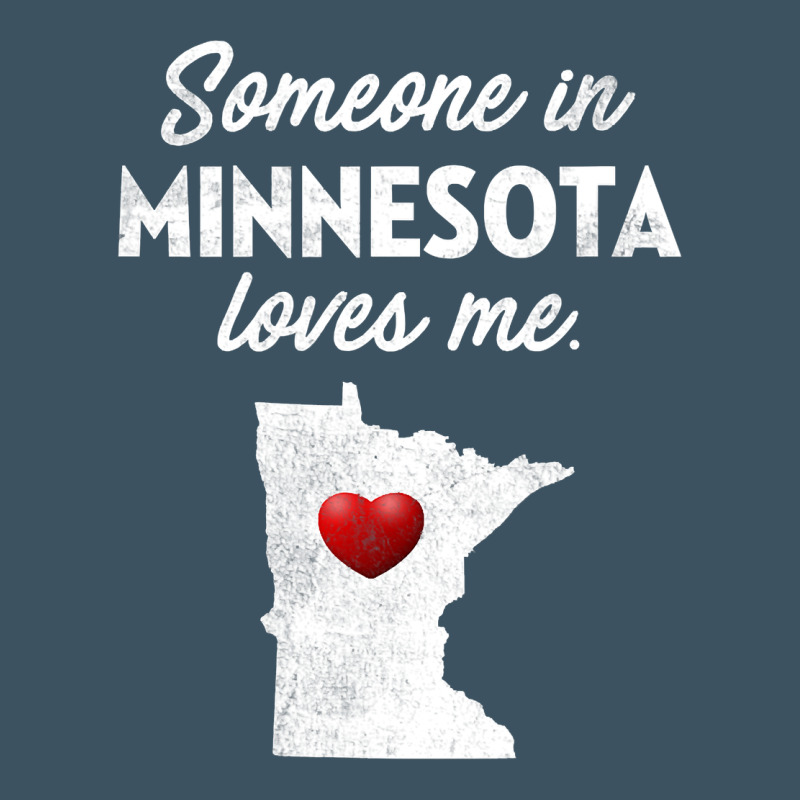 Someone In Minnesota Loves Me  Minnesota  Mn Urban Heavy Tee by longCreatives | Teevron